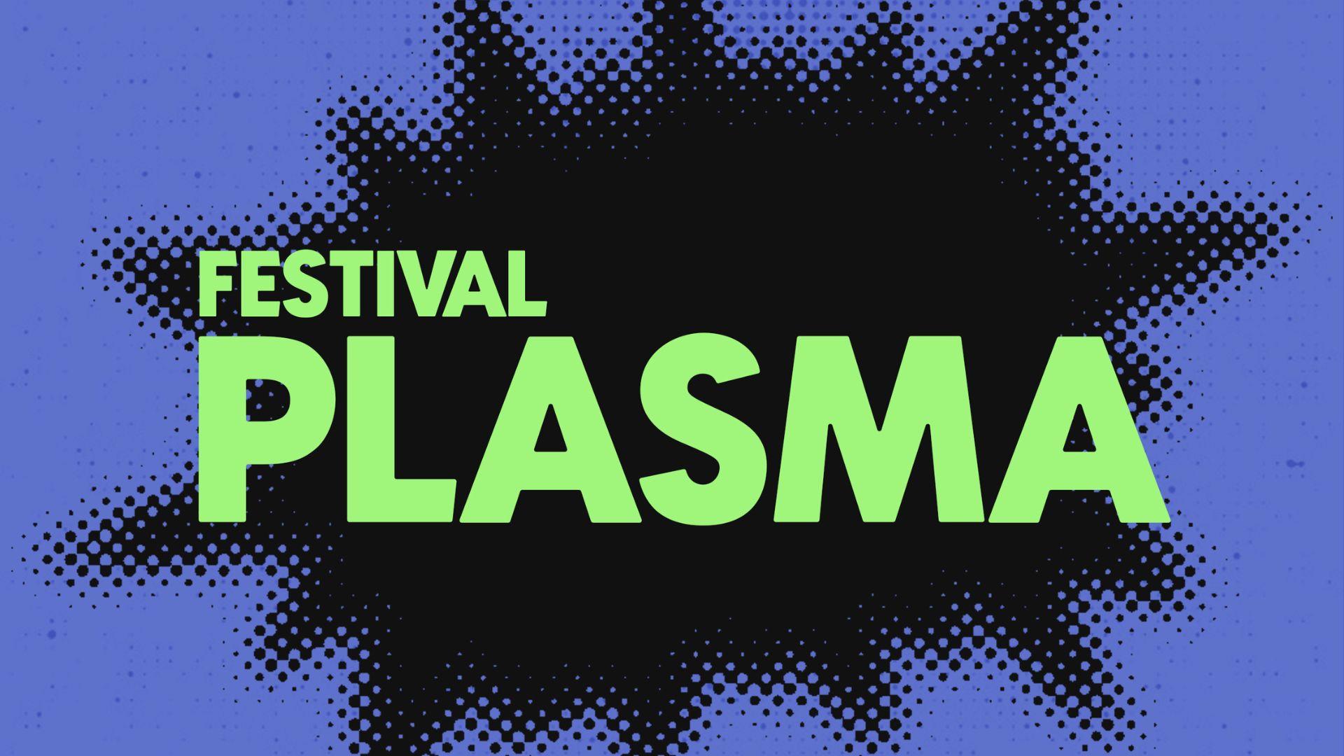 Festival Plasma